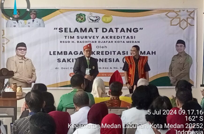 RSUD H. Bachtiar Djaffar Kota Medan Menyambut Tim Survey Akreditasi…